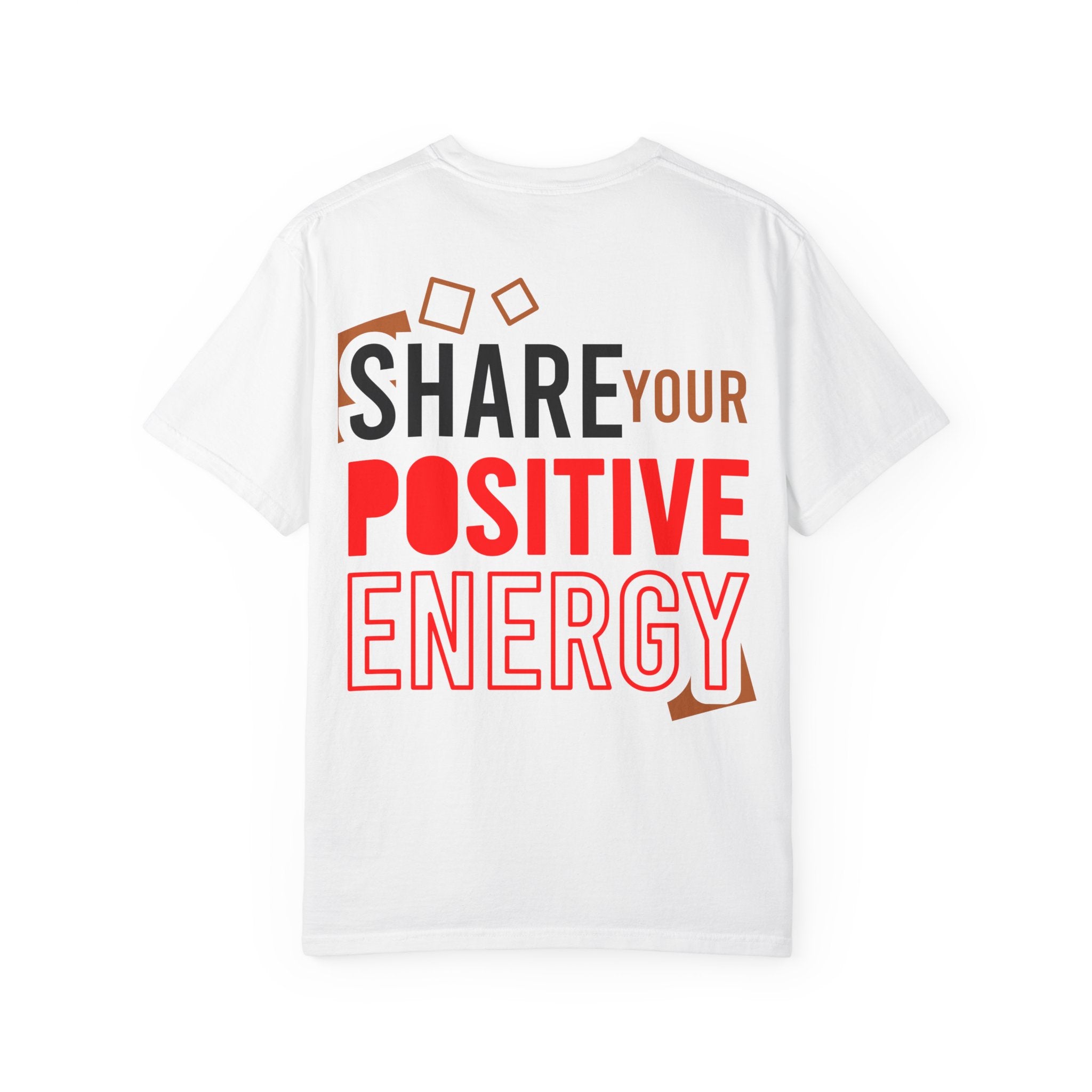 Positive Energy T-Shirt - Unisex Garment-Dyed