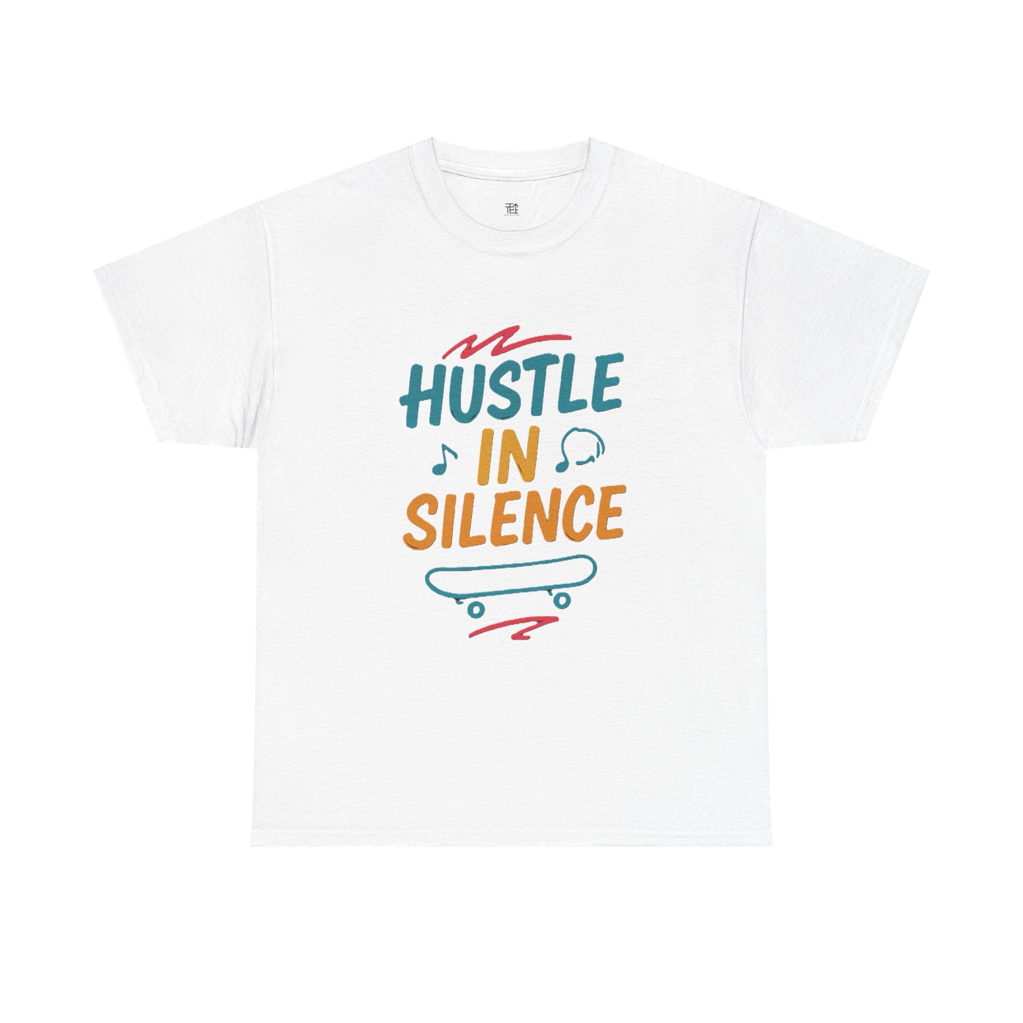 Hustle in Silence Tee - Unisex Heavy Cotton T-Shirt, Skateboarder Gift, Cool Casual Wear, Fitness Shirt, Motivational Apparel