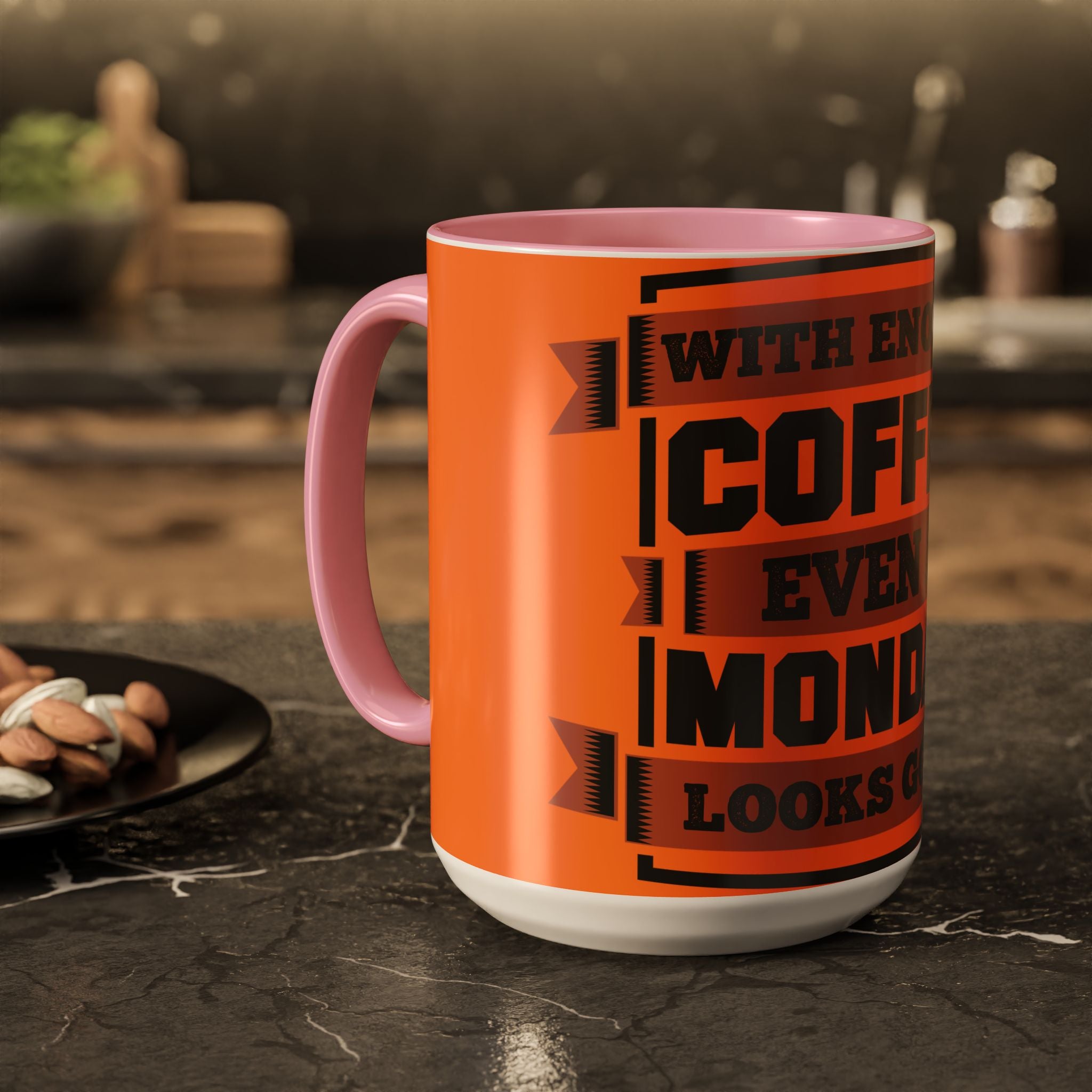 Coffee Mug — “With Enough Coffee Even a Monday Looks Good” Orange 11/15oz