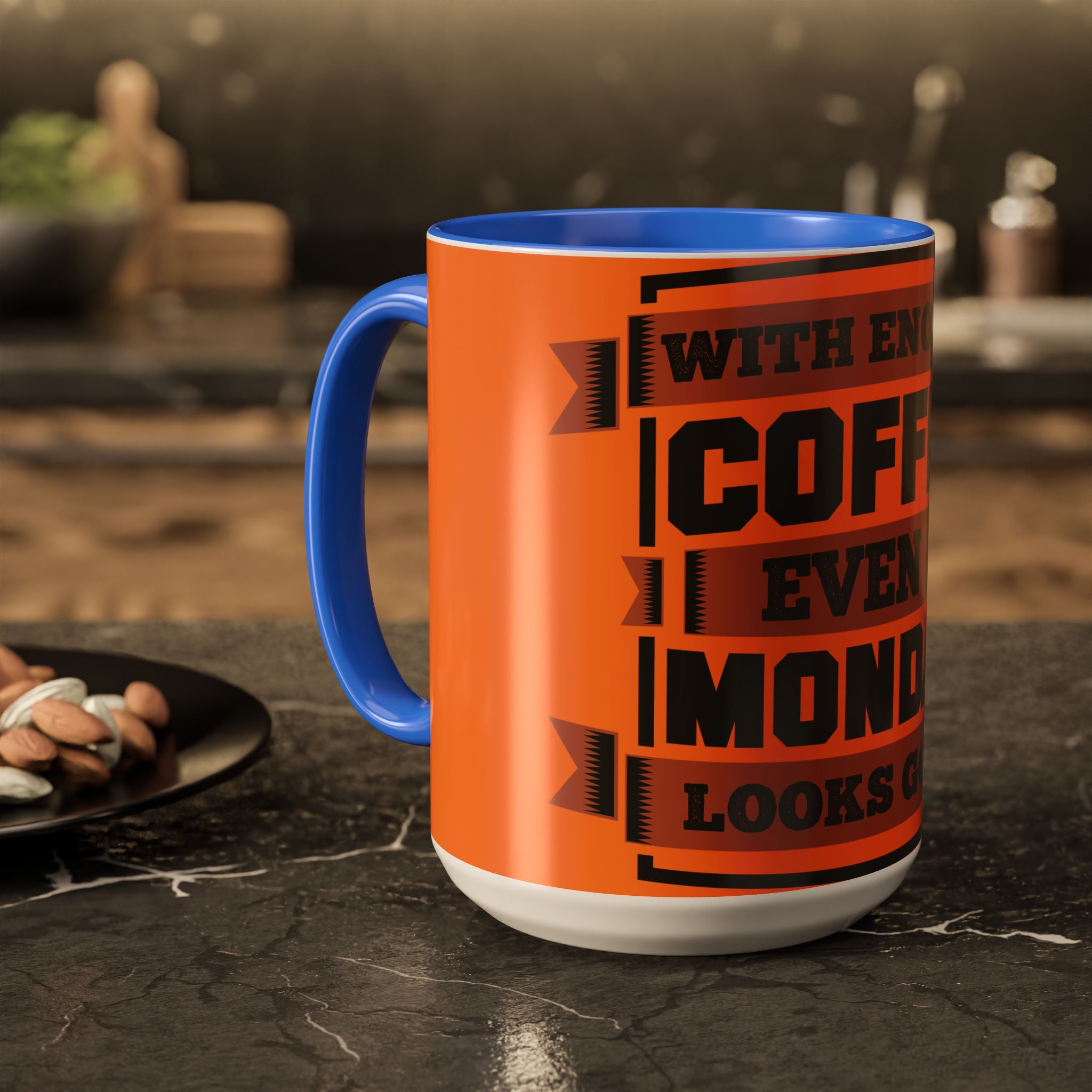 Coffee Mug — “With Enough Coffee Even a Monday Looks Good” Orange 11/15oz