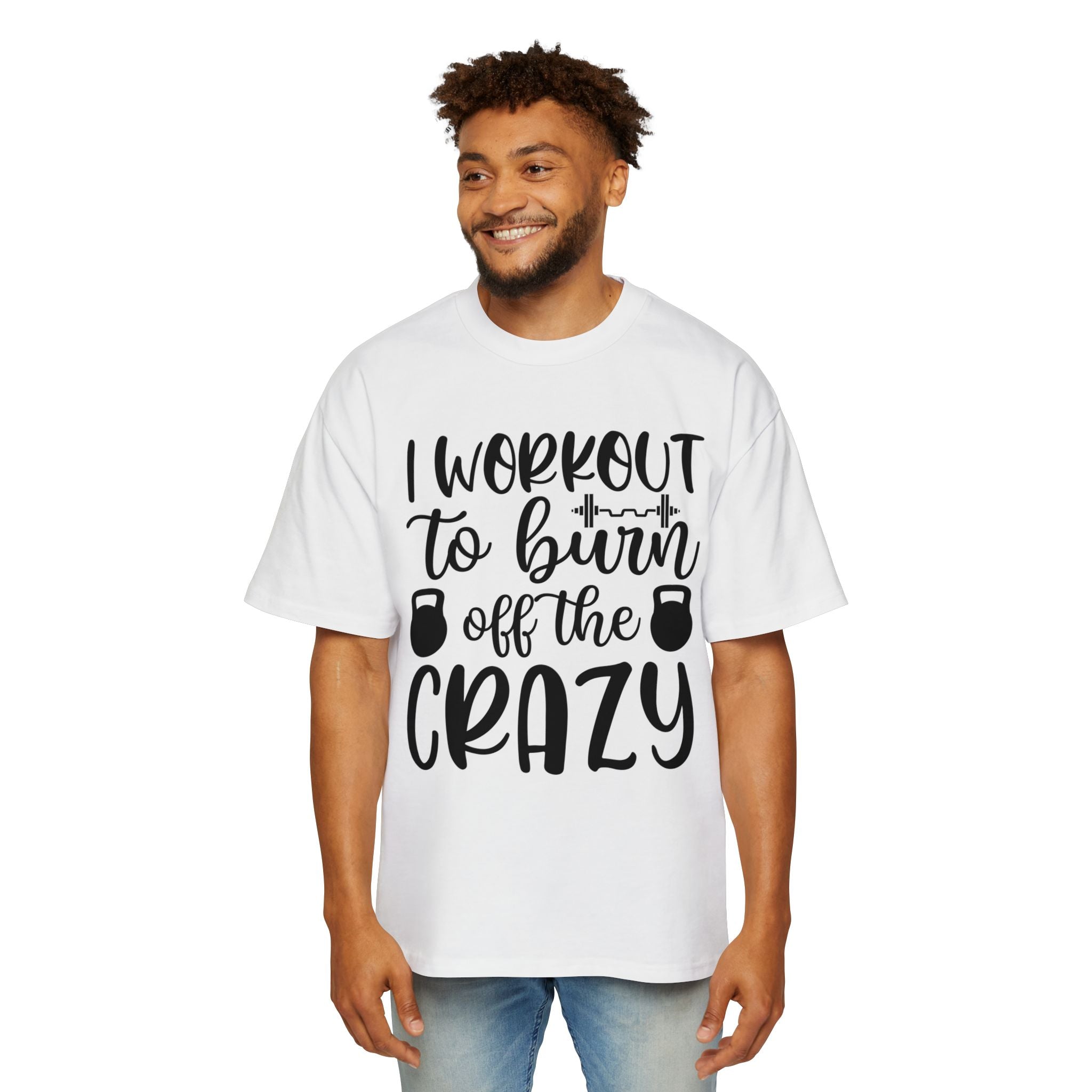 Workout Motivation Oversized Tee - 'I Workout to Burn Off the Crazy'