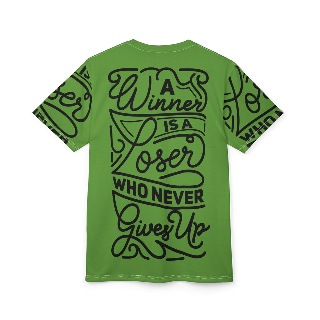 Motivational Tee — "A Winner Is A Loser Who Never Gives Up" Inspirational All-Over Print Shirt