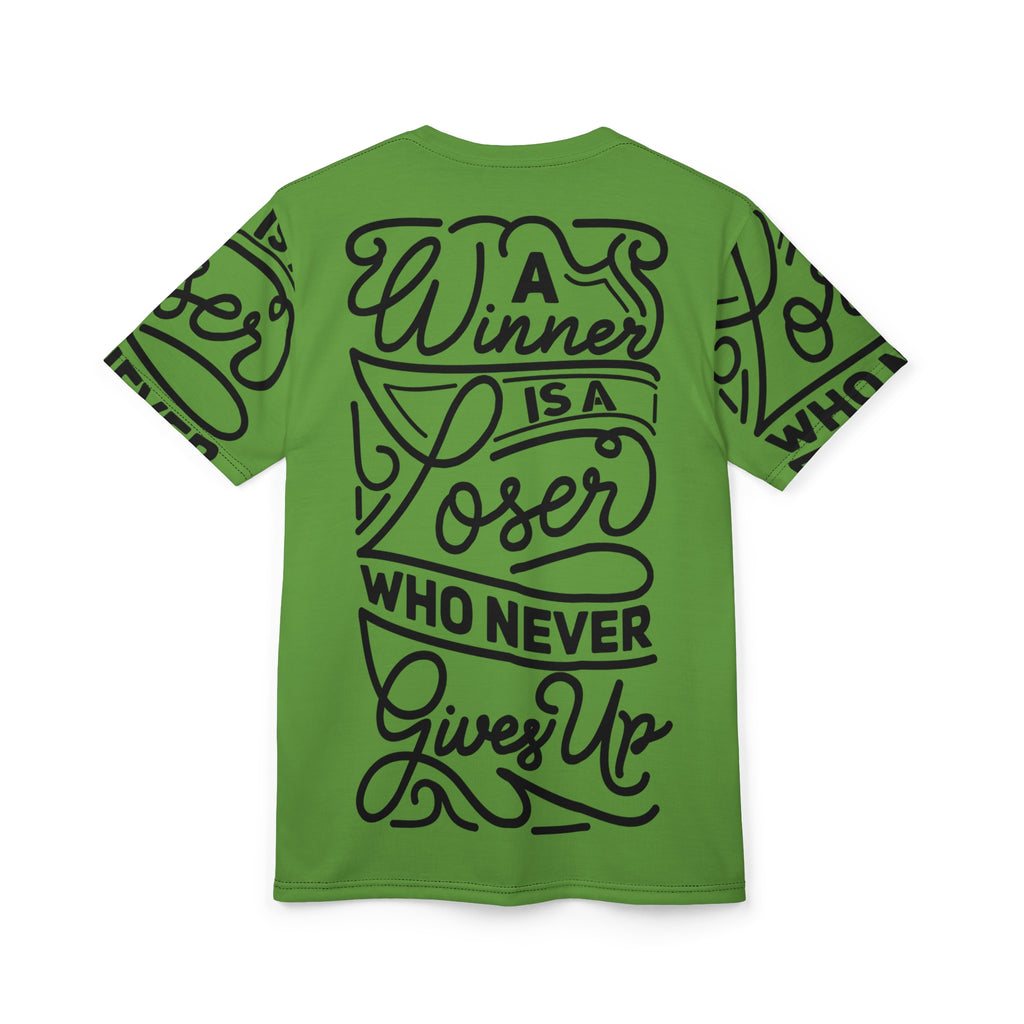 Motivational Tee — "A Winner Is A Loser Who Never Gives Up" Inspirational All-Over Print Shirt