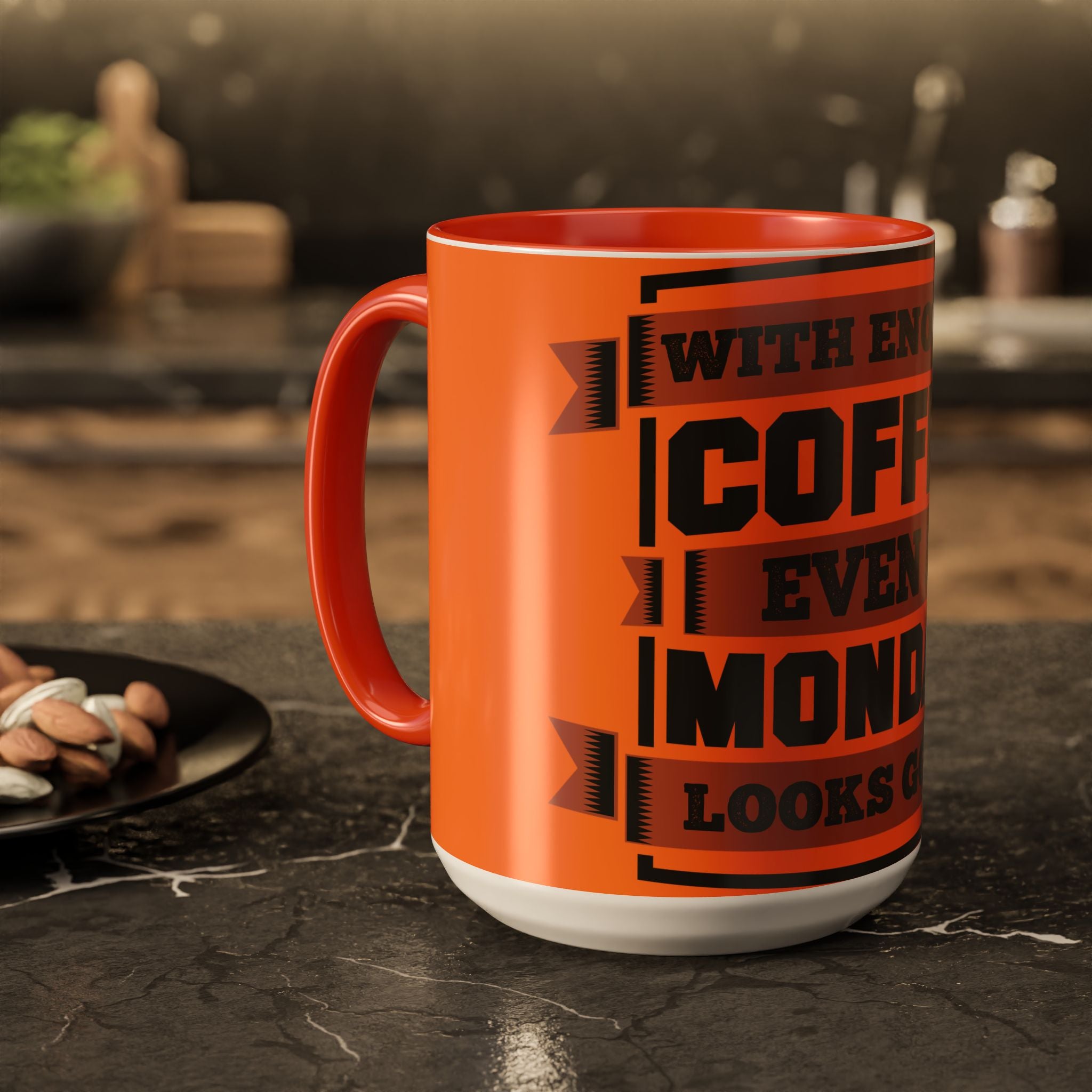 Coffee Mug — “With Enough Coffee Even a Monday Looks Good” Orange 11/15oz