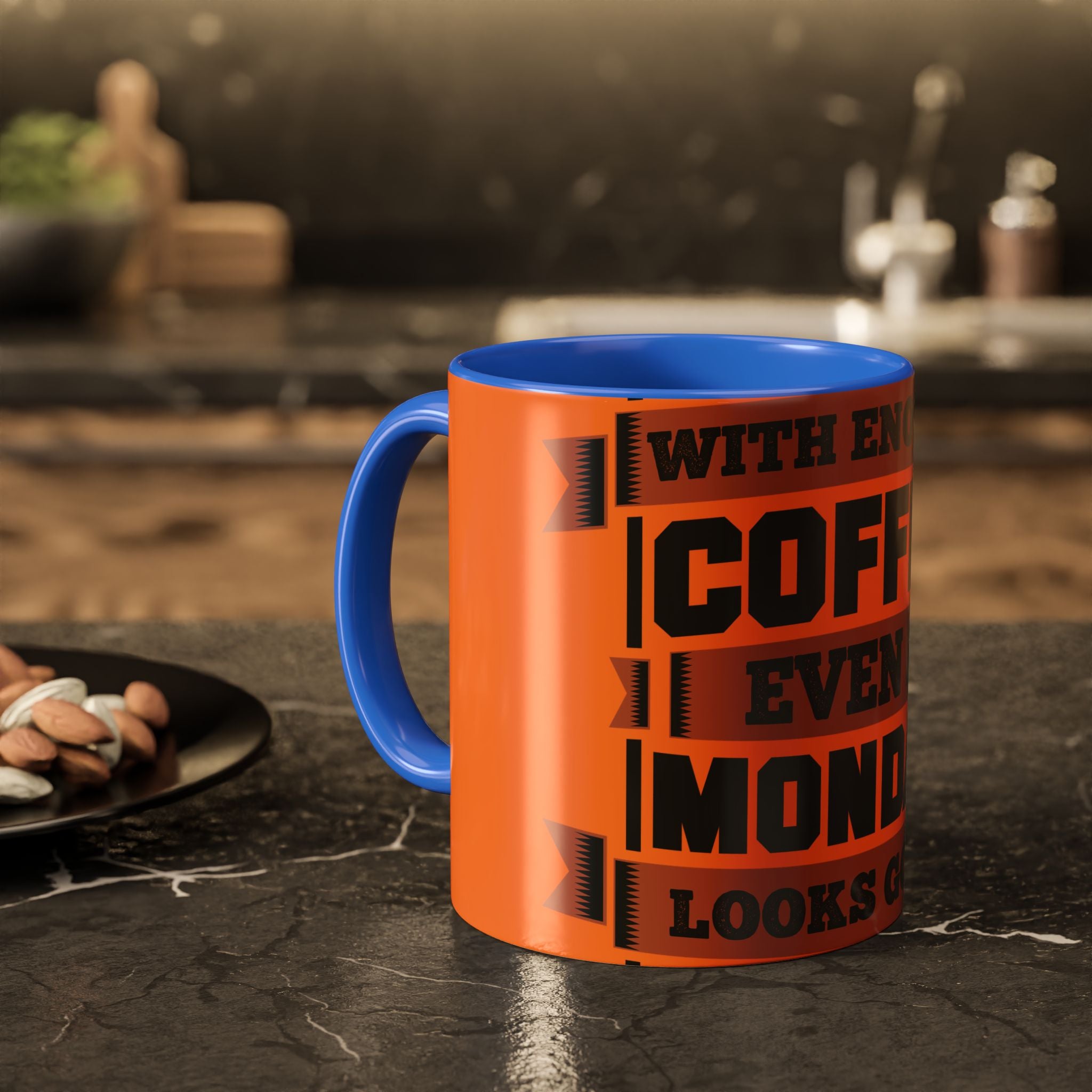 Coffee Mug — “With Enough Coffee Even a Monday Looks Good” Orange 11/15oz