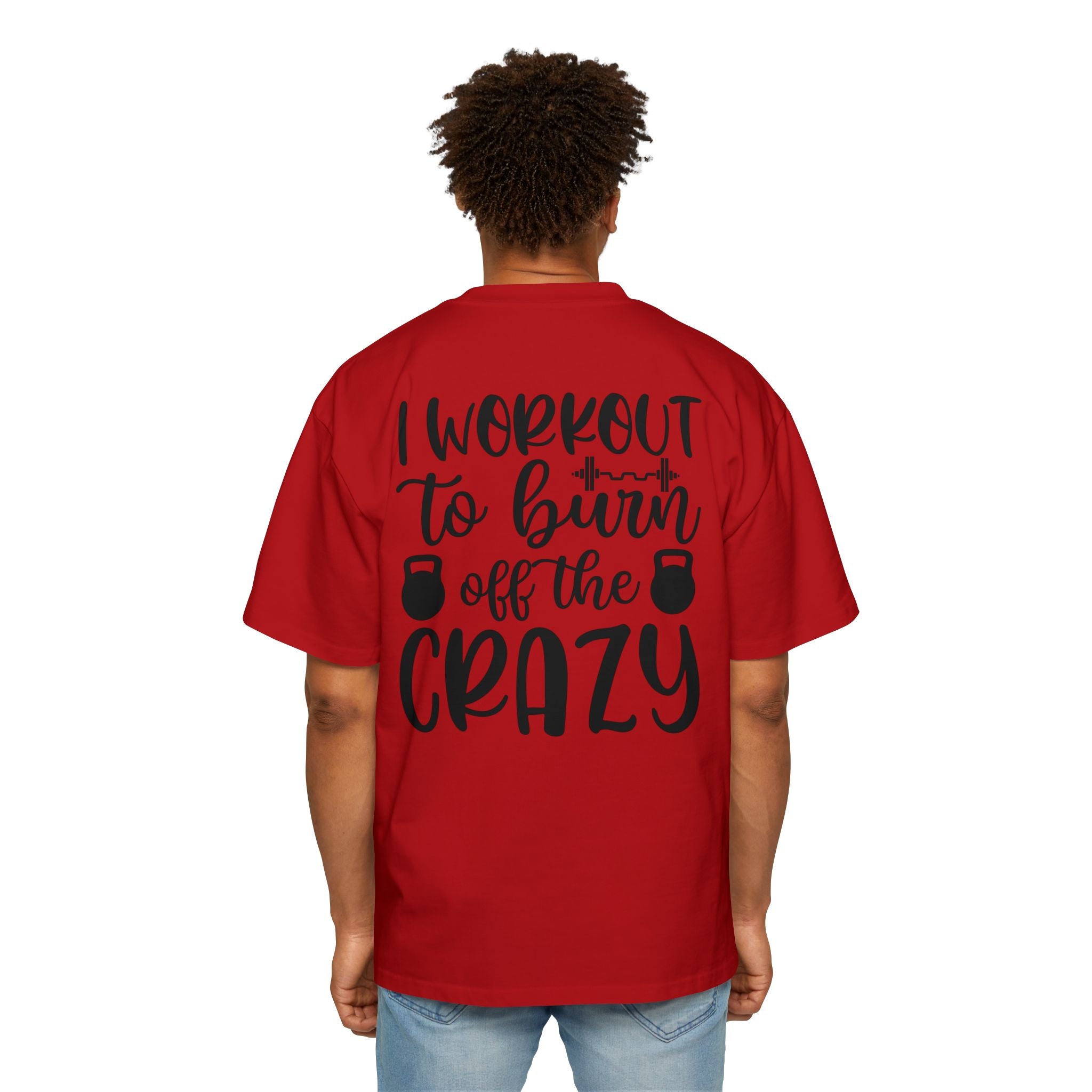 Workout Motivation Oversized Tee - 'I Workout to Burn Off the Crazy'