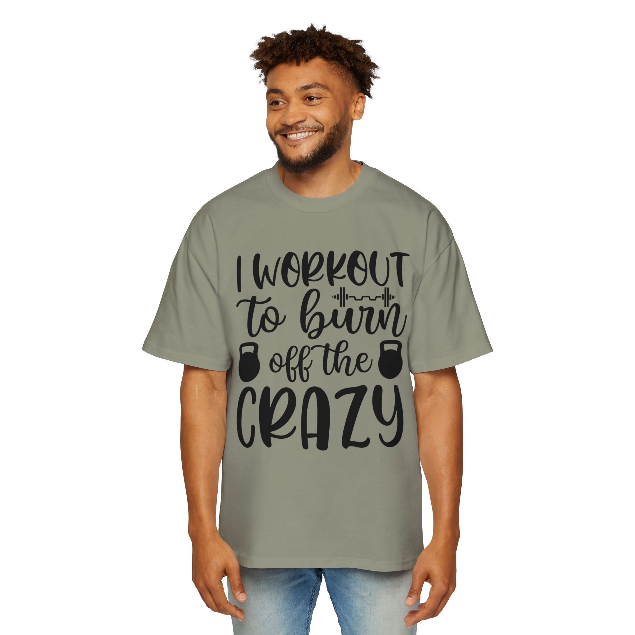 Workout Motivation Oversized Tee - 'I Workout to Burn Off the Crazy'