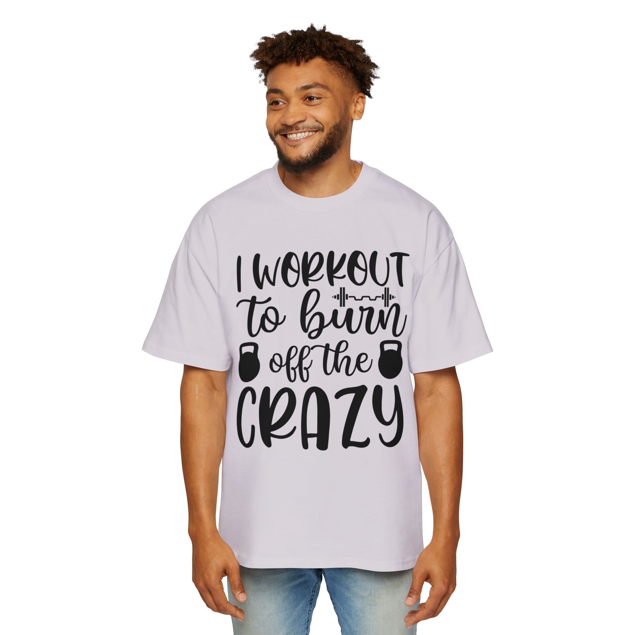 Workout Motivation Oversized Tee - 'I Workout to Burn Off the Crazy'