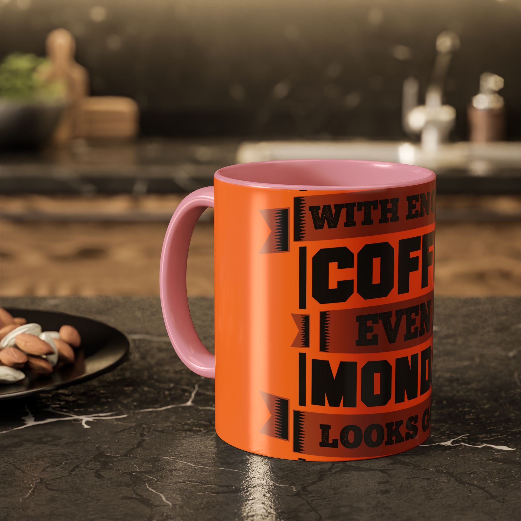 Coffee Mug — “With Enough Coffee Even a Monday Looks Good” Orange 11/15oz