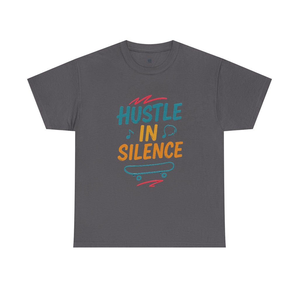 Hustle in Silence Tee - Unisex Heavy Cotton T-Shirt, Skateboarder Gift, Cool Casual Wear, Fitness Shirt, Motivational Apparel