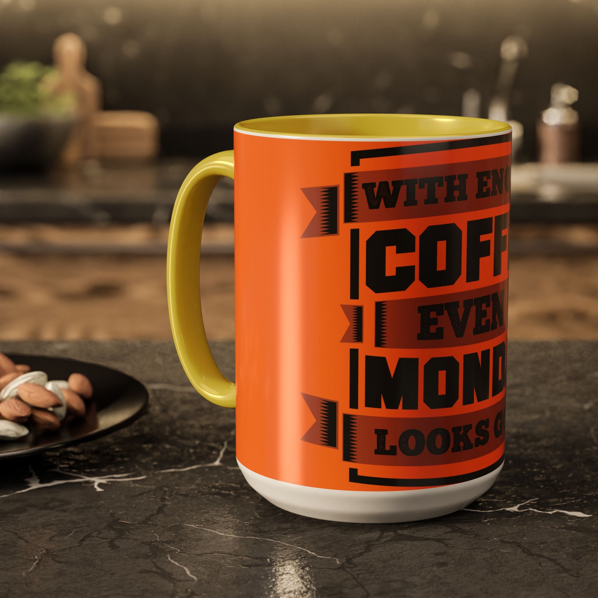Coffee Mug — “With Enough Coffee Even a Monday Looks Good” Orange 11/15oz