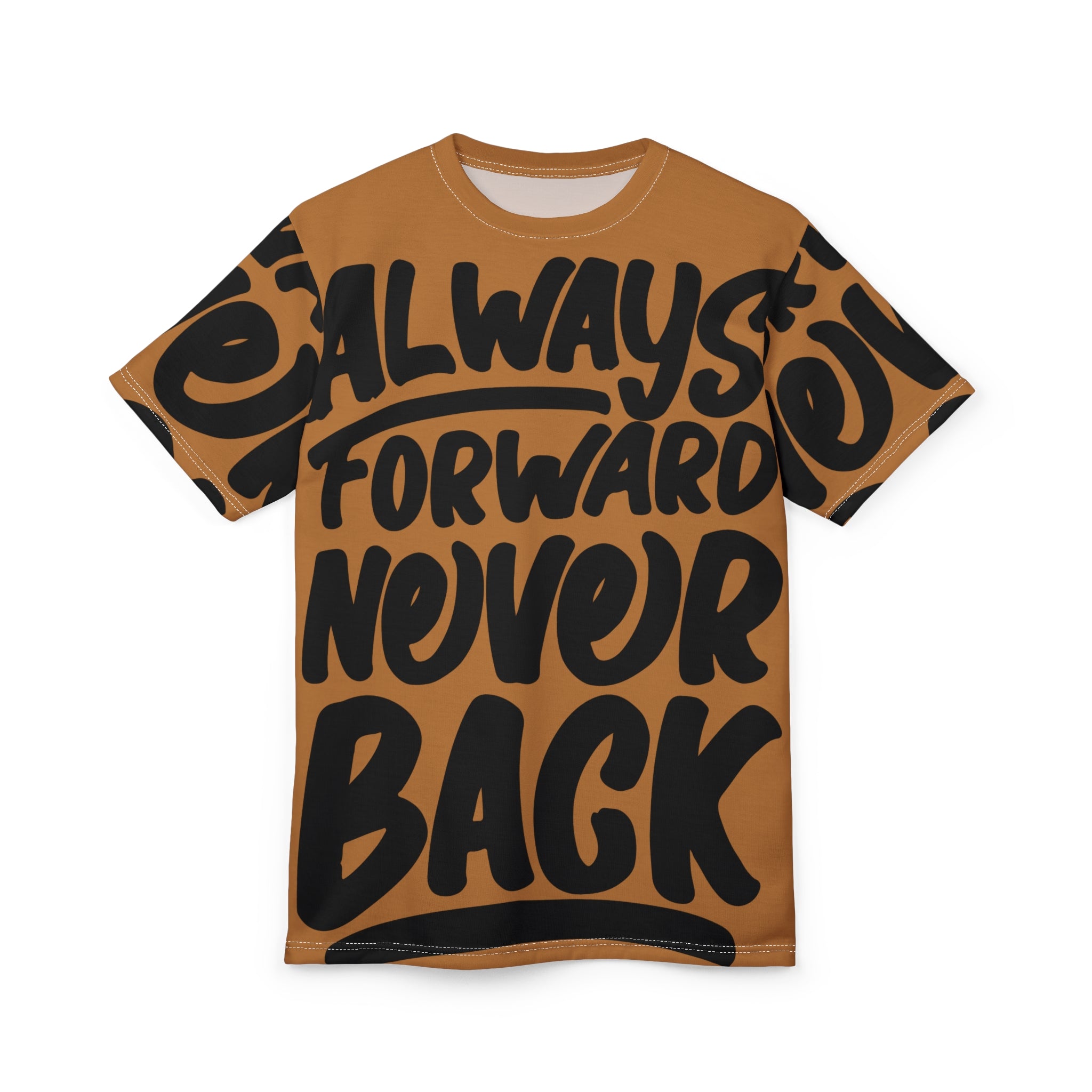 Always Forward Never Back Tee