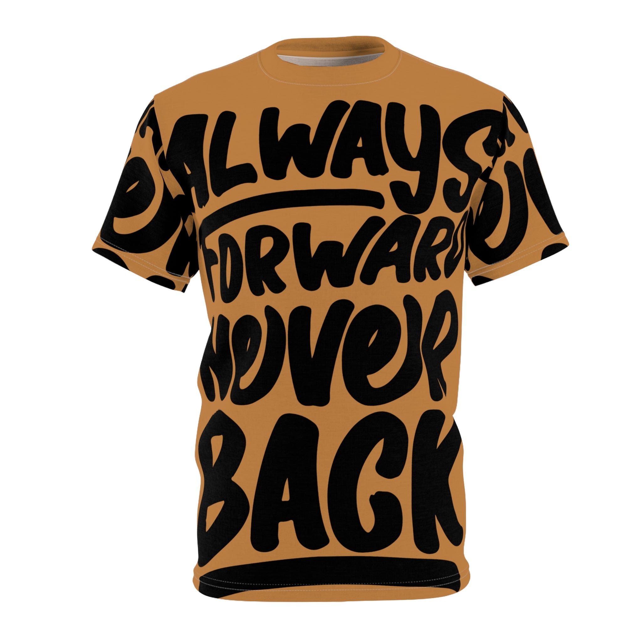 Always Forward Never Back Tee