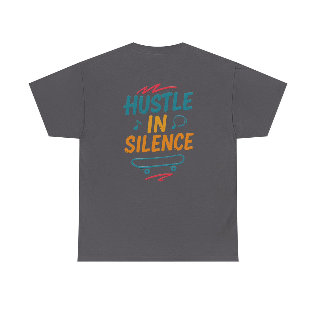 Hustle in Silence Tee - Unisex Heavy Cotton T-Shirt, Skateboarder Gift, Cool Casual Wear, Fitness Shirt, Motivational Apparel