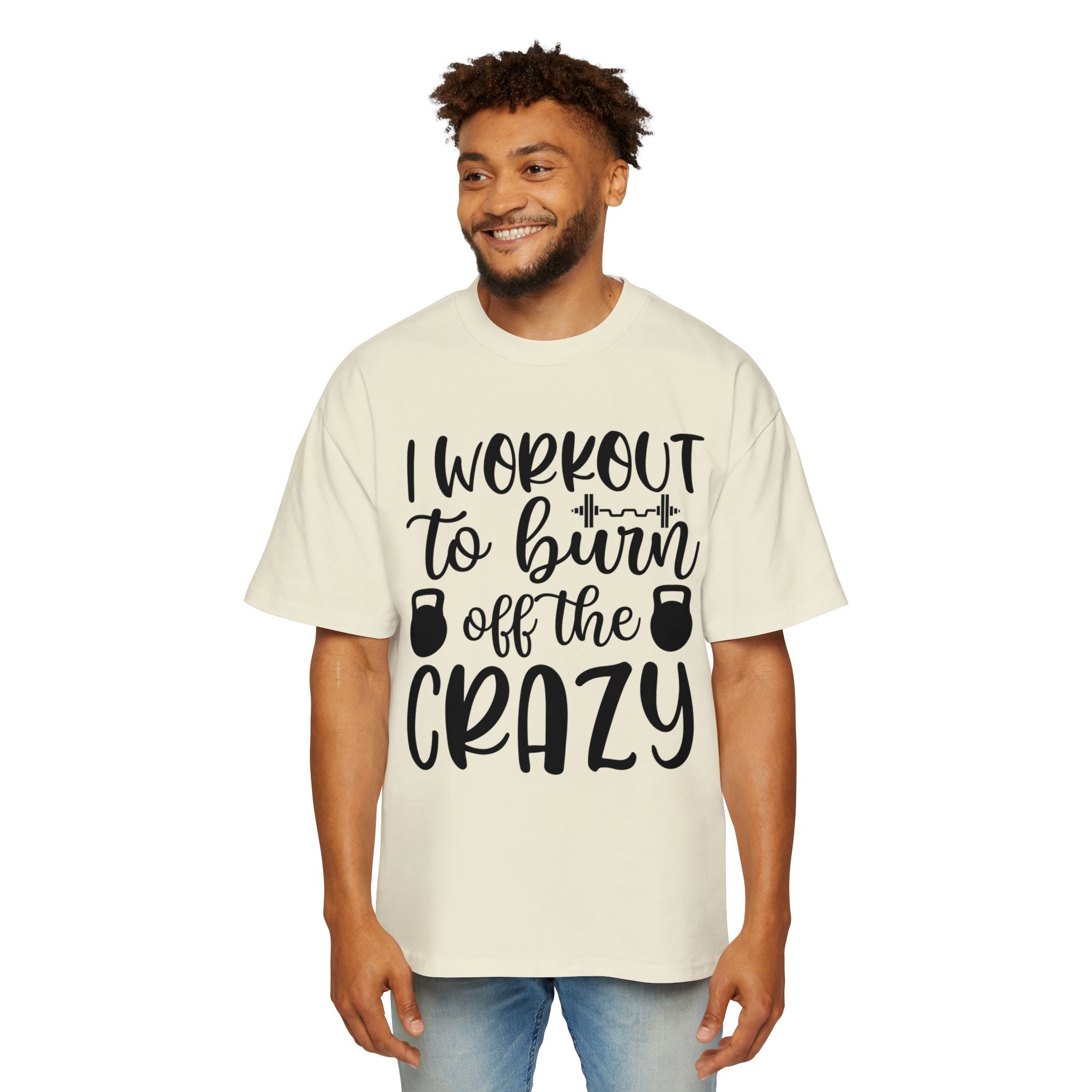 Workout Motivation Oversized Tee - 'I Workout to Burn Off the Crazy'