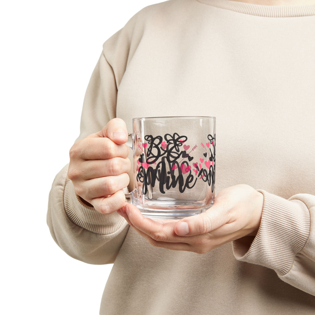 Glass Mug — “Be Mine” Valentine Heart Coffee Cup (10oz)