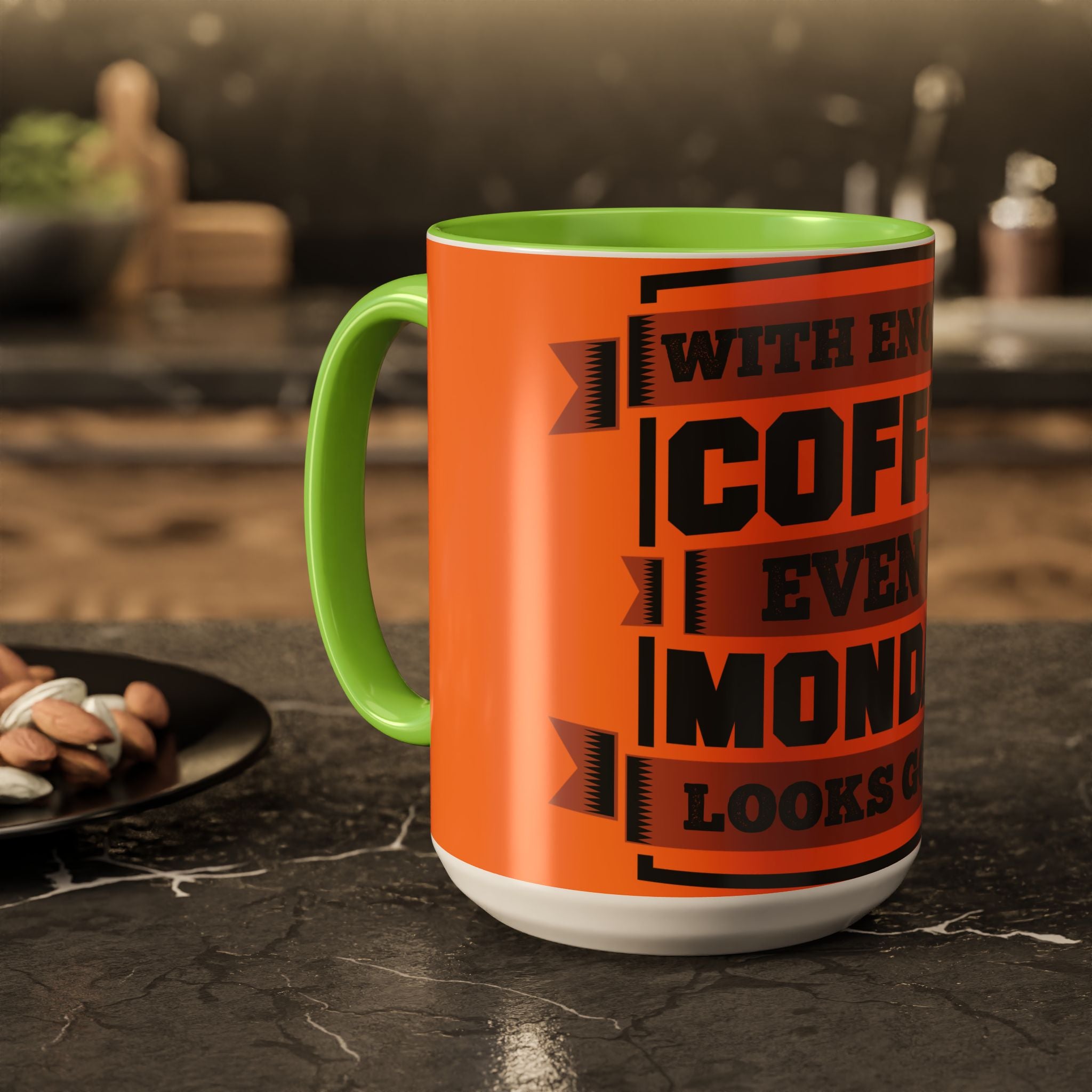 Coffee Mug — “With Enough Coffee Even a Monday Looks Good” Orange 11/15oz