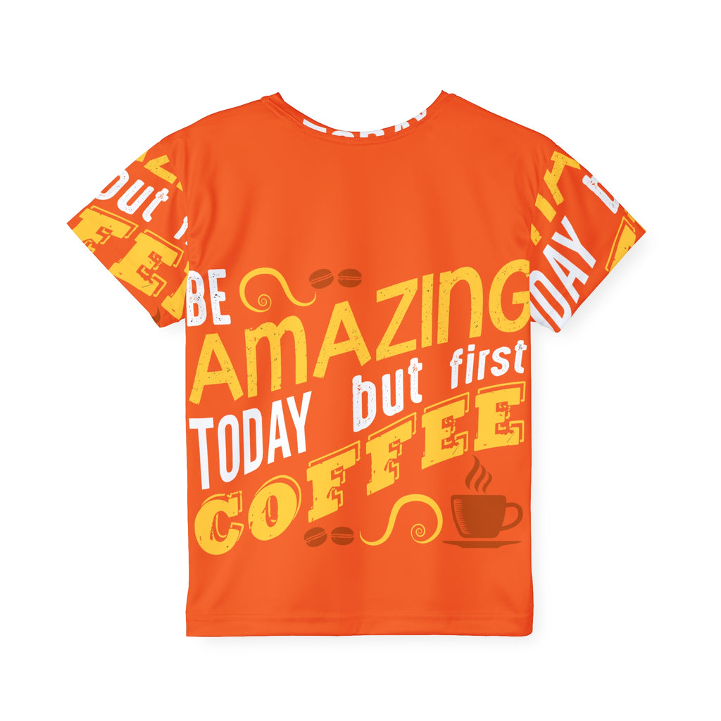 Kids Jersey — "Be Amazing Today But First Coffee" Bright Orange Sports Tee