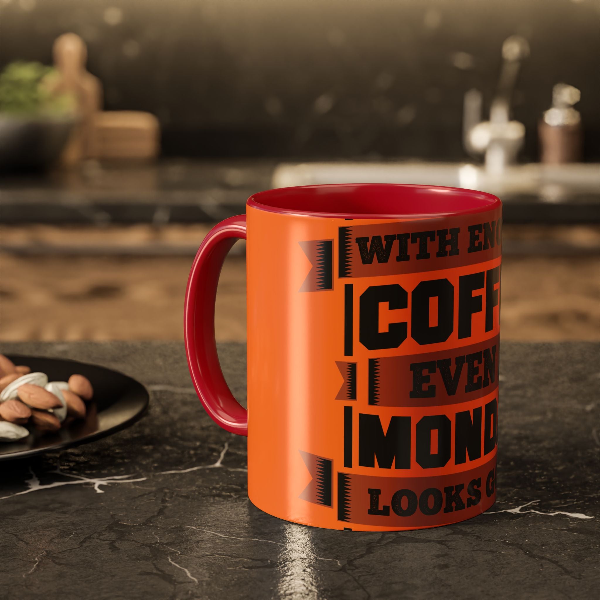 Coffee Mug — “With Enough Coffee Even a Monday Looks Good” Orange 11/15oz