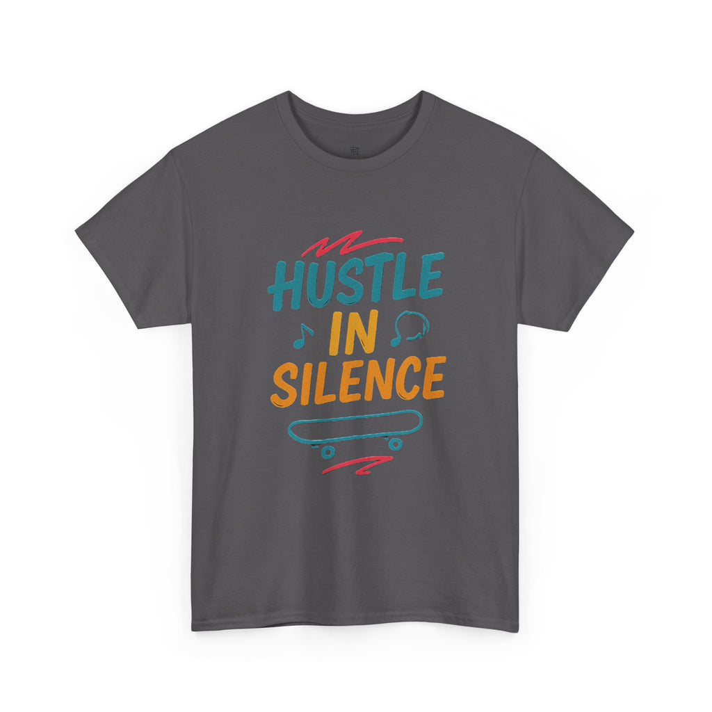 Hustle in Silence Tee - Unisex Heavy Cotton T-Shirt, Skateboarder Gift, Cool Casual Wear, Fitness Shirt, Motivational Apparel