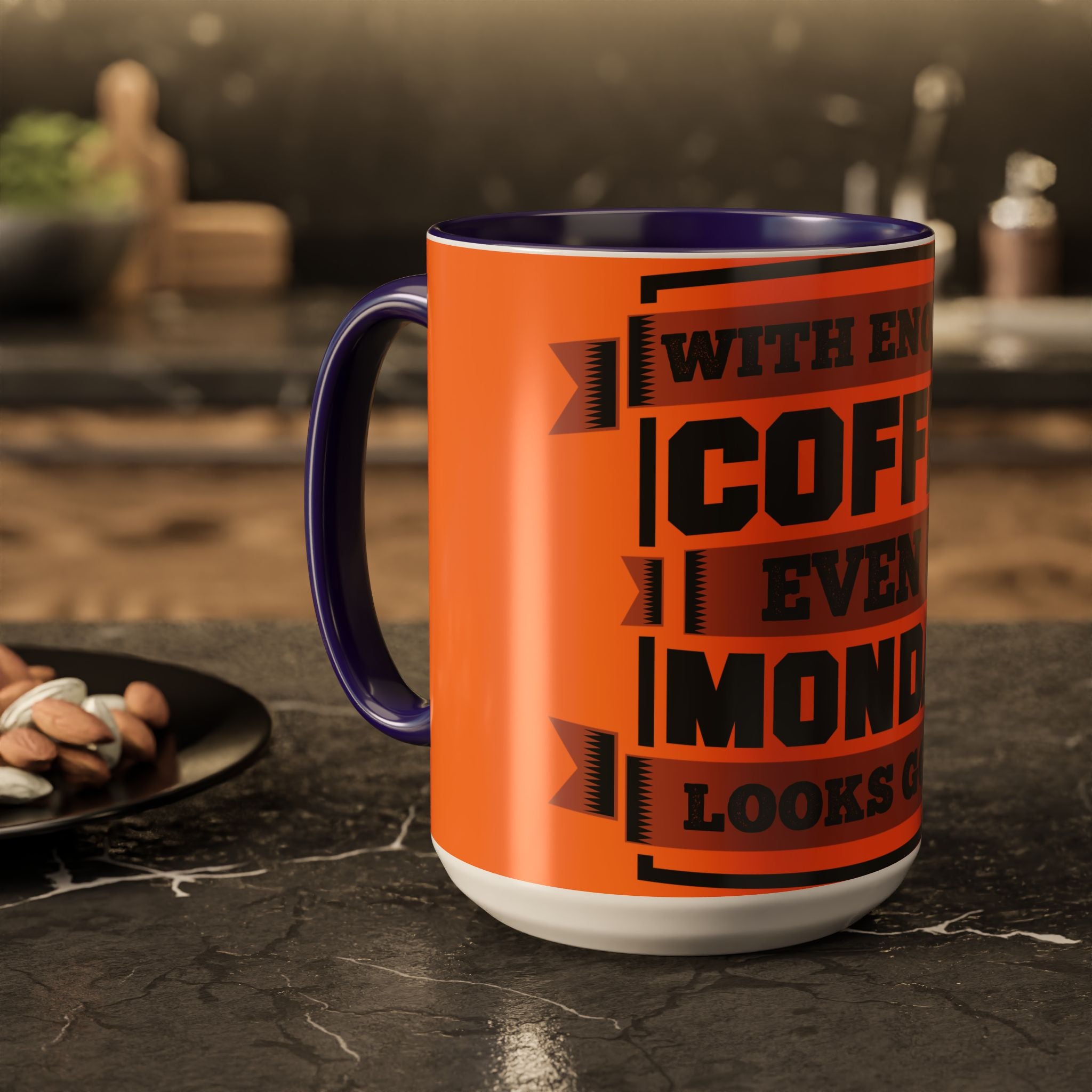 Coffee Mug — “With Enough Coffee Even a Monday Looks Good” Orange 11/15oz